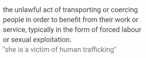 What is human trafficking ​