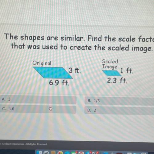 The shapes are similar. Find the scale factor

that was used to create the scaled image.
Original