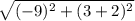 \sqrt{(-9)^2 + (3+2)^2