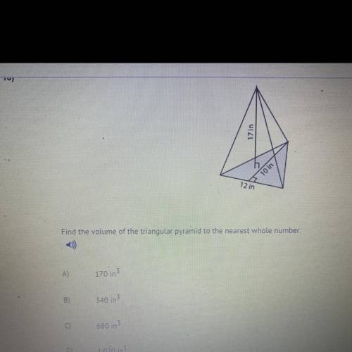 PLEASE PLEASE HELP

Find the volume of the triangular pyramid to the nearest whole number 
A)