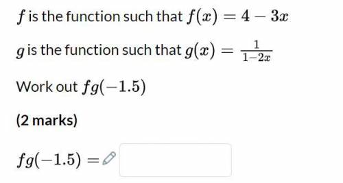 Help!! Functions. Find fg(-1.5) anyone?