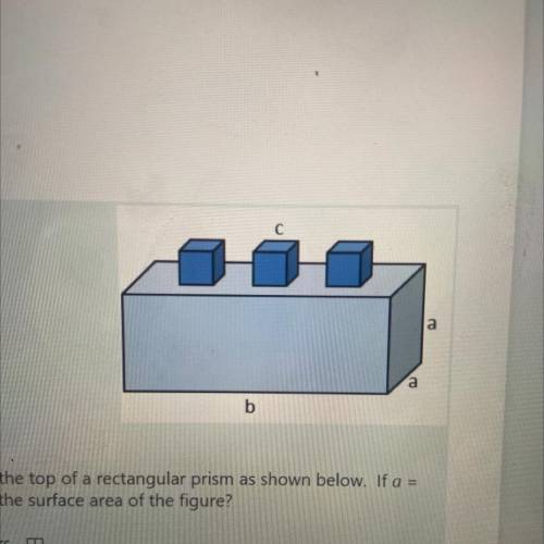Three same-sized cubes are attached to the top of a rectangular prism as shown below.

If a=10 cm,