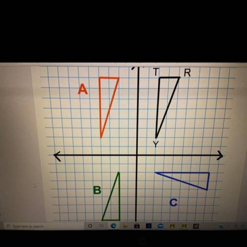 HELP NEEDED! 15 POINTS!

Which of the following is the image of triangle TRY after a reflection ac