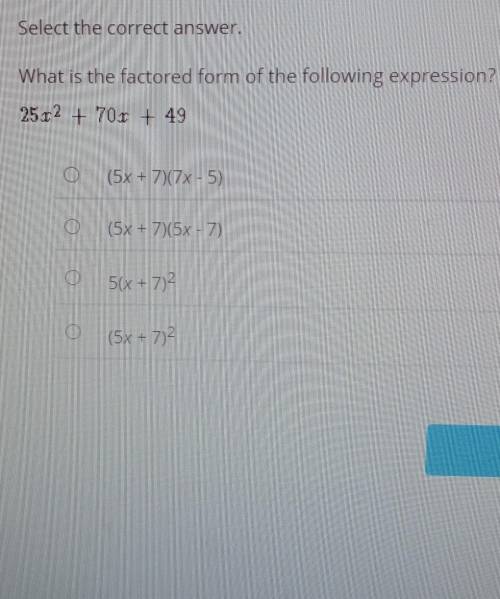 What is the factored form of the following expression? 25x^2 + 70x+ 49​