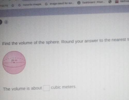 Find the volume of the sphere Round your answer to the nearest tenth 28​