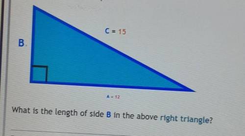 What is the length of side B in the above right triangle​