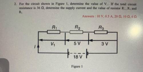 3. When the switch in the circuit in Figure 2 is closed the reading on voltmeter 1 is 30 V

and th