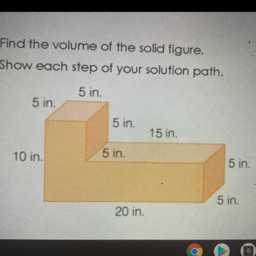 Find the volume of the solid figure.
Show each step of your solution path.