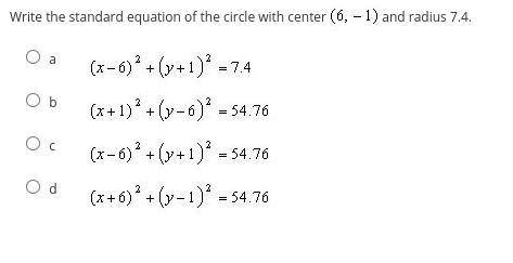 Write the standard equation of the circle with center (6,-1) and radius 7.4.