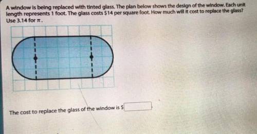 A window is being replaced with tinted glass. The plan below shows the design of the window. Each u