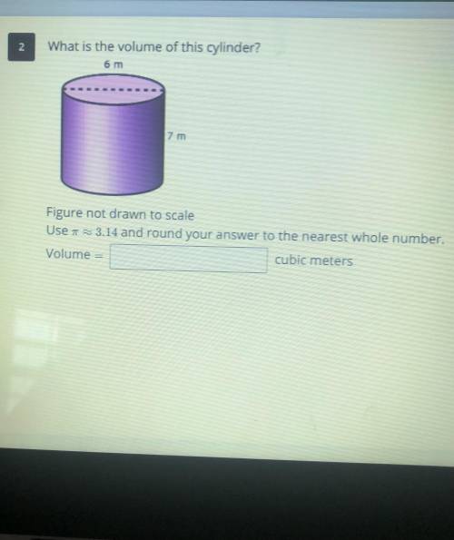 What is the volume of this cylinder? ​ 6m, 7m