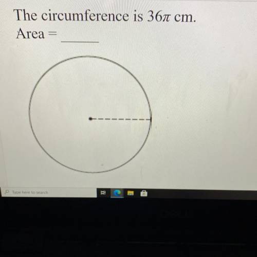 Need help with this practice problem the circumference is 36with the pie symbol next to it cm. What