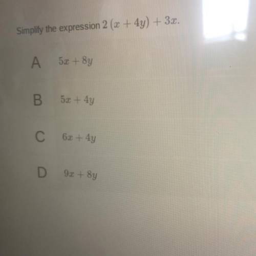 Simplify the expression 2 (2 + 4y) + 3x.
PLS ANSWER ASAP DUE 9:20