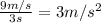 \frac{9m/s}{3s} = 3m/s^2