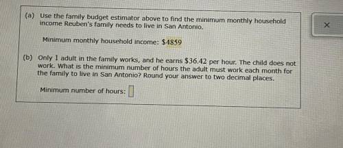 The monthly household income is $4,859. He gets paid $36.42 an hour. How many hours will he have to