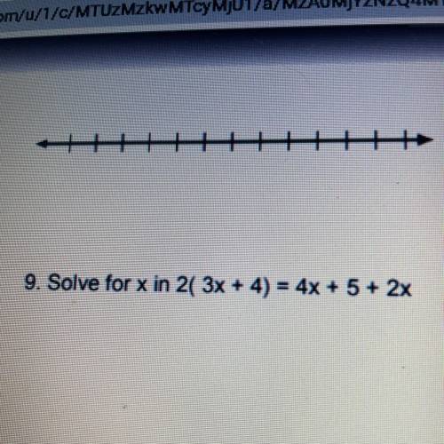 Solve for x in 2(3x+4)=4x+5+2x