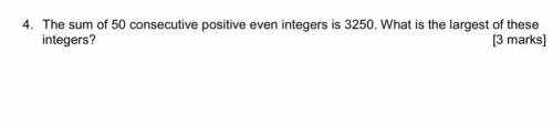 4. The sum of 50 consecutive positive even integers is 3250. What is the largest of these integers?