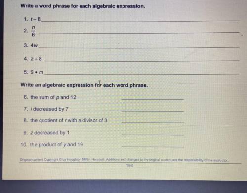 Write a word phrase for each algebraic expression.

Write an algebraic expression for each word ph