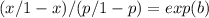 (x/1-x)/(p/1-p) = exp(b)