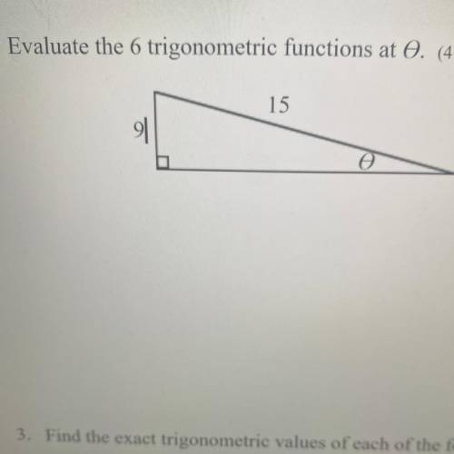 WILL MARK BRAINIEST Evaluate the 6 trigonometric functions at