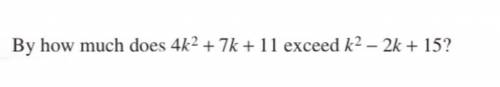 Please show working out, the answer is 3ksquared+9k-4. I have many questions similar to this, I jus