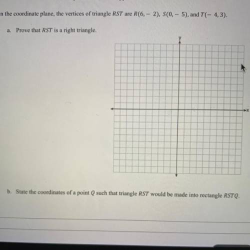 HELP I HAVE 10 MINS

In the coordinate plane, the vertices of triangle RST are R(6, - 2), S(0,- 5)