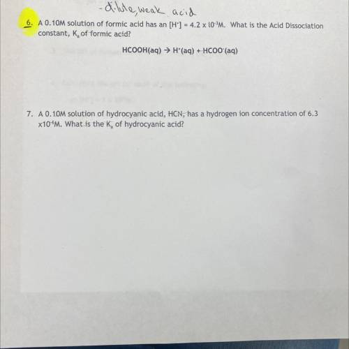 6. A 0.10M solution of formic acid has an [H+] please answer questions 6 and 7