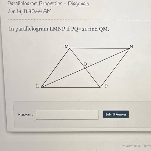 In parallelogram LMNP if PQ=21 find QM.