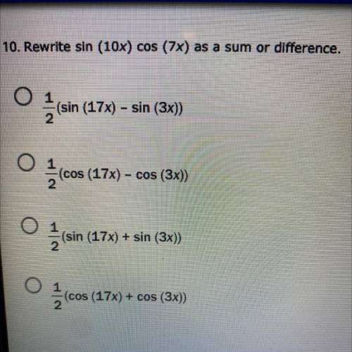 Rewrite sin (10x) cos (7x) as a sum or difference