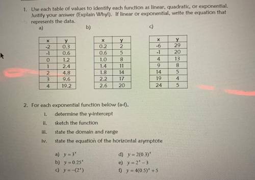 Please Help Asap!

“Use each table of values to identify each function as linear, quadratic, or ex