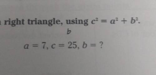 A=7 c=25 b=? plz help ​