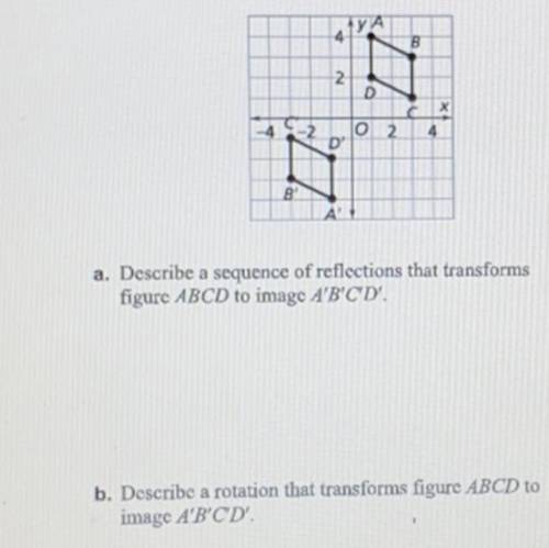 Please someone help me I’ve been struggling for 8 hours

 
a. Describe a sequence of reflections th