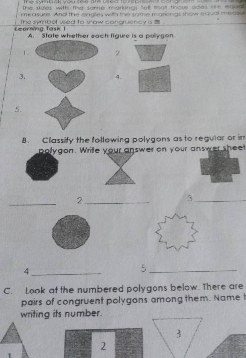 B.

Classity the following polygons as to regular or irregular polygon. Write your answer on your