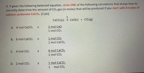 HELP ASAP!! if given the following balanced equation, circle one of the following calculations that