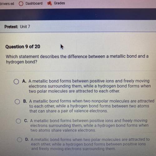 Which statement describes the difference between a metallic bond and a

hydrogen bond?
PLZZZZ HELP