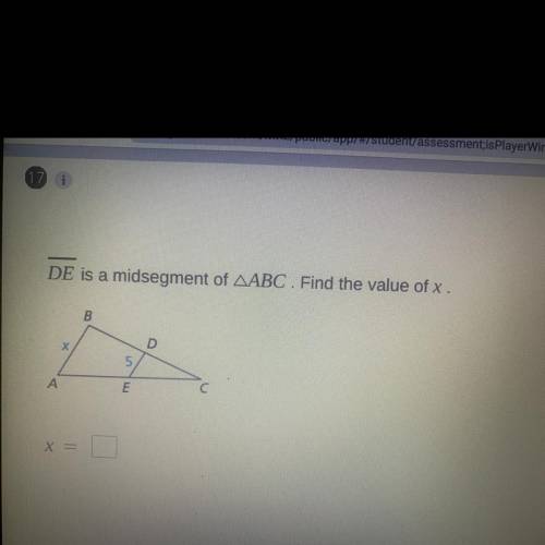 *Easy* (Please help will give brainliest) 
DE is a midsegment of △abc. solve for x