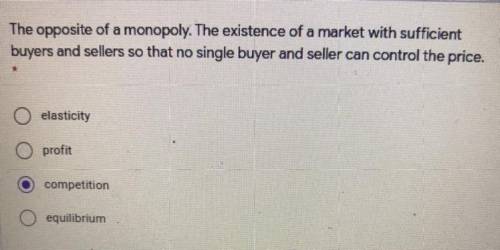 Any help 80 points

The opposite of a monopoly. The existence of a market with sufficient buyers a