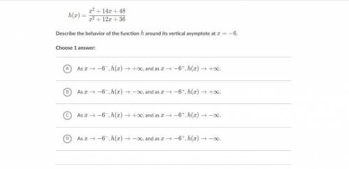 Describe the behavior of the function h around its vertical asymptote at x=-6.