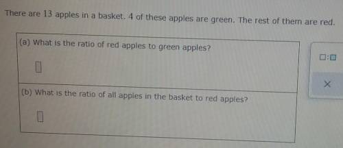 There are 13 apples in a basket. 4 of these apples are green. The rest are red. what is the ratio?​