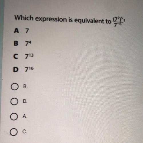 * Which expression ((7 ^ 2) ^ 5)/(7 ^ 6) I need help