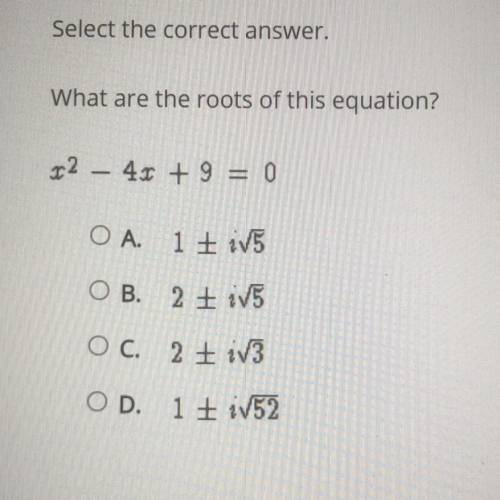 Select the correct answer.
What are the roots of this equation?