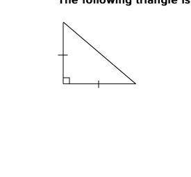 The following triangle is and .