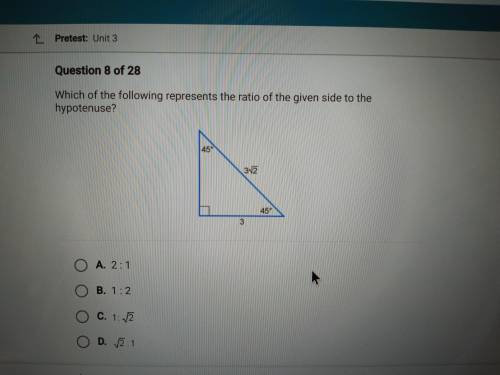 Which of the following represents the ratio given side to the hypotenuse? (PLEASE ANSWER IMMEDIATEL