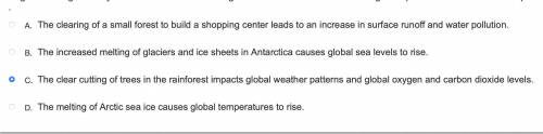 Regional changes in any environment can also have global effects. Which of the following examples b