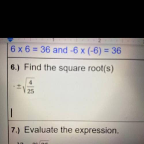 6.) Find the square root(s)
