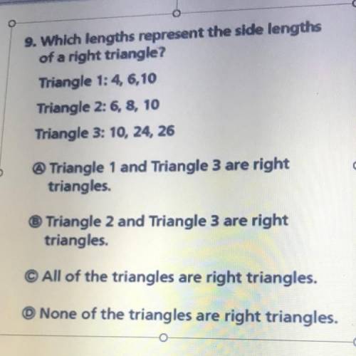 9. Which lengths represent the side lengths
of a right triangle?