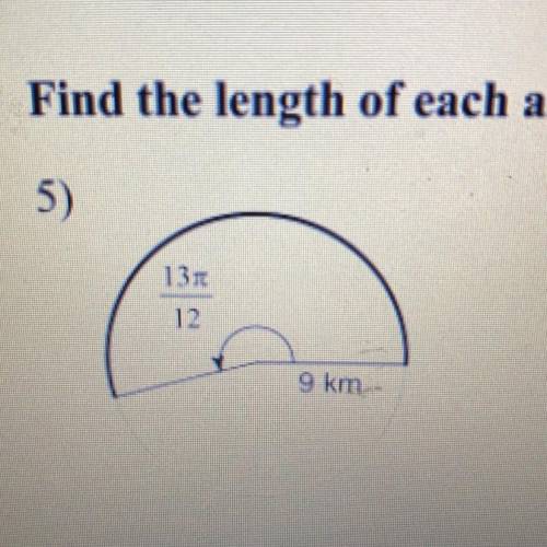 Find the length of each arc. Give your answer as a decimal rounded to the nearest tenth.