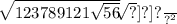 \sqrt{123 {789 \frac{121 \sqrt{56 \sqrt[8245 \sqrt[815 \sqrt[631 <    \leqslant 55 \geqslant 5. = 256528 \sqrt{2 \sqrt{55522 \sqrt{855522 \sqrt{225 \sqrt{. \sqrt{2 \sqrt{21 \sqrt{5 \sqrt{22452. \sqrt{127 \frac{21525 \sqrt{82 \sqrt{5} } }{?} } } } } } } } } } } ]{?} ]{?} ]{?} } }{?} }^{2} }