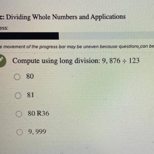Compute using long division: 9,876 divided by 123