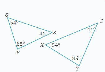 The triangles below are similar.

Triangle S R P. Angle S is 54 degrees, R is 41 degrees, P is 85
